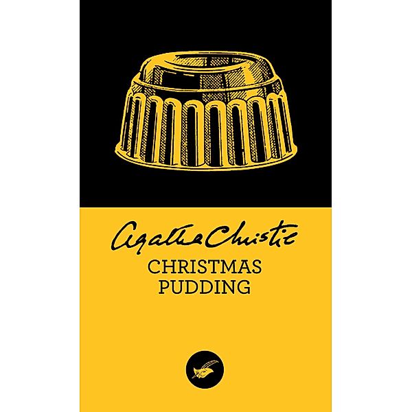 Christmas Pudding (Nouvelle traduction révisée) / Masque Christie, Agatha Christie