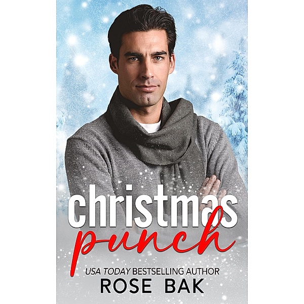 Christmas Punch (Midlife Crisis Contemporary Romance, #3) / Midlife Crisis Contemporary Romance, Rose Bak