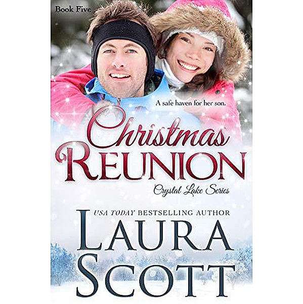 Christmas Reunion (Crystal Lake Series, #5) / Crystal Lake Series, Laura Scott