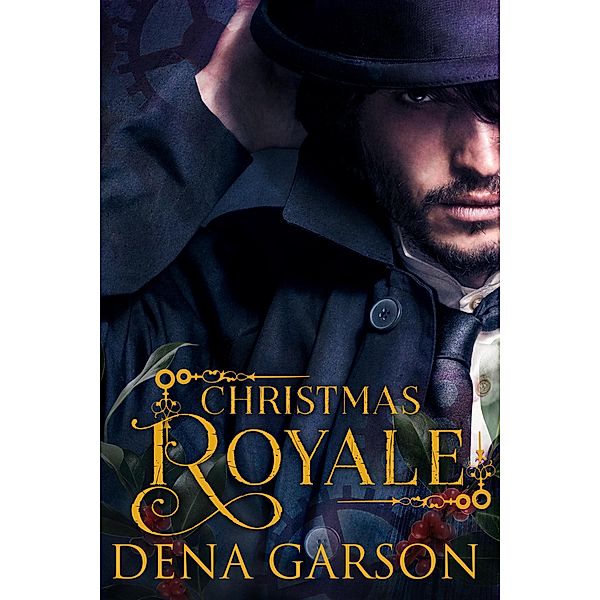 Christmas Royale (Royal Intelligence, #3) / Royal Intelligence, Dena Garson