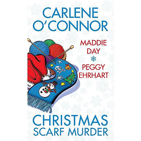 Christmas Scarf Murder, Carlene O'Connor, Maddie Day, Peggy Ehrhart