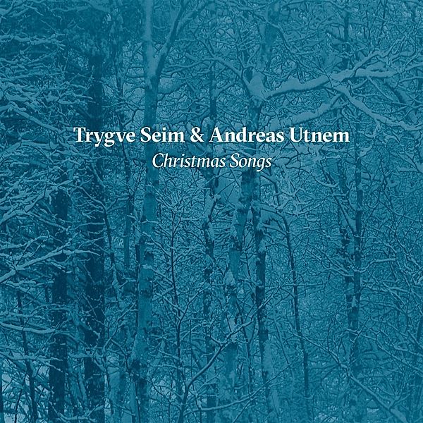 Christmas songs, Trygve Seim, Andreas Utnem