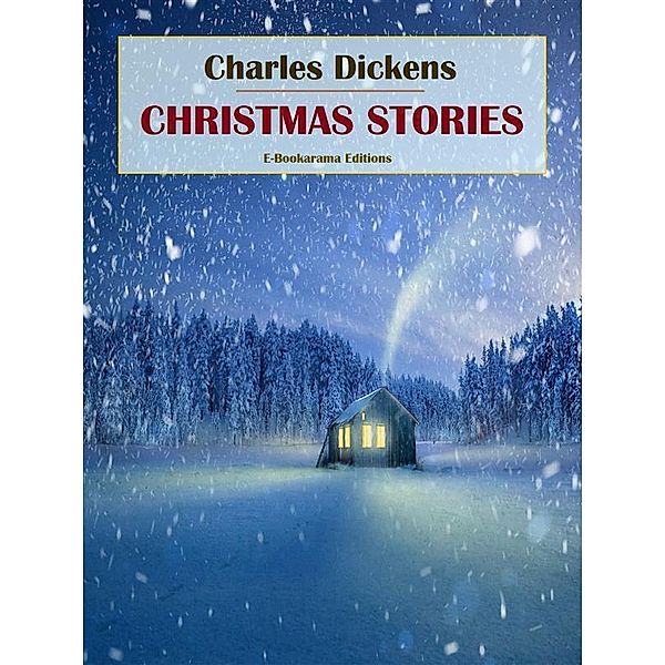 Christmas Stories, Charles Dickens