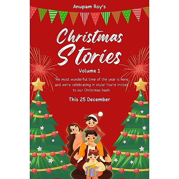 Christmas Stories (Christmas Story Time, #1) / Christmas Story Time, Anupam Roy