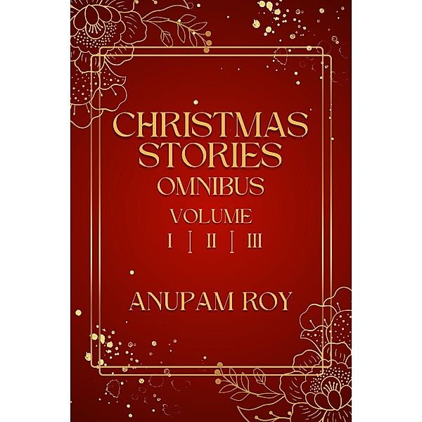 Christmas Stories Omnibus, Anupam Roy