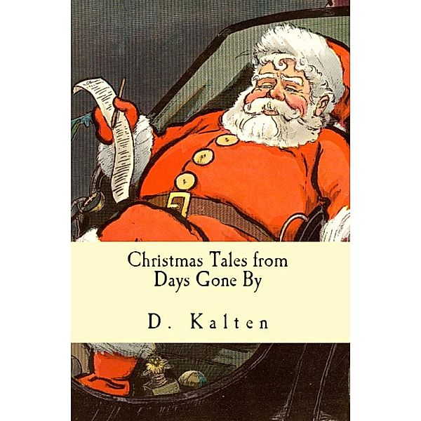 Christmas Tales from Days Gone By, D. M. Kalten