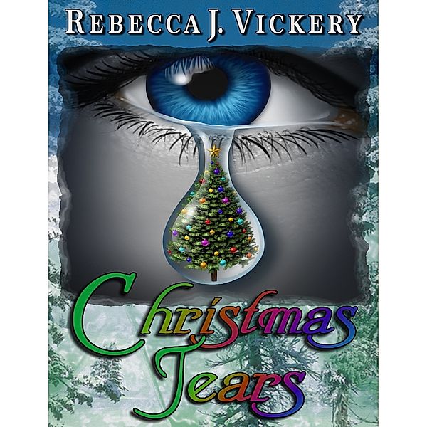 Christmas Tears, Rebecca J. Vickery