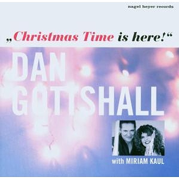 Christmas Time Is Here, Dan & Kaul,miriam Gottschall
