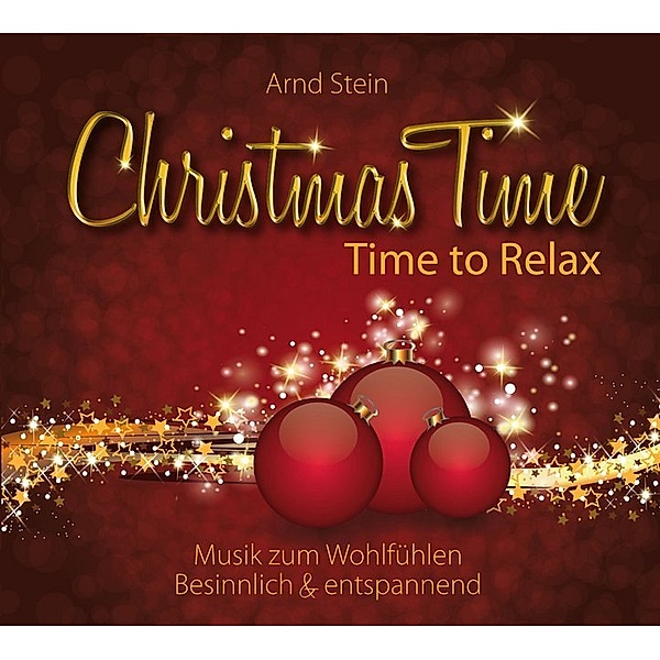 Christmas Time - Time to Relax,Audio-CD, Arnd Stein