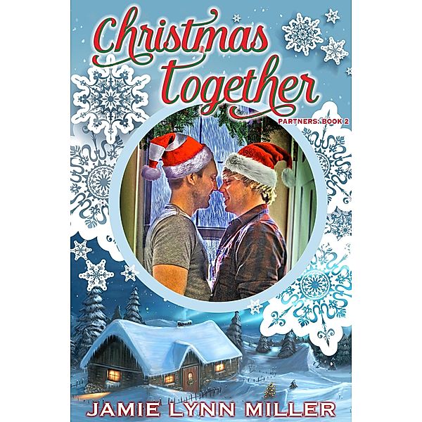 Christmas Together (Partners, #2) / Partners, Jamie Lynn Miller