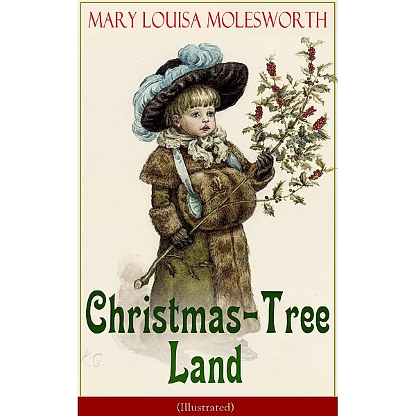 Christmas-Tree Land (Illustrated), Mary Louisa Molesworth