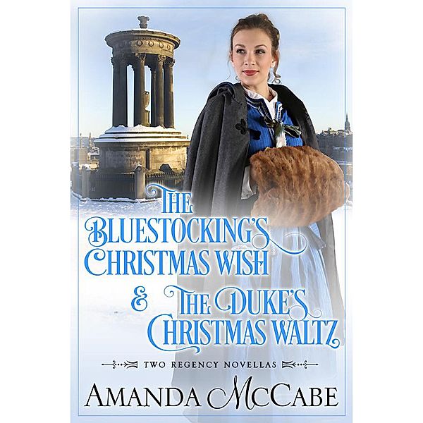 Christmas Wishes: Two Regency Christmas Novellas, Amanda Mccabe