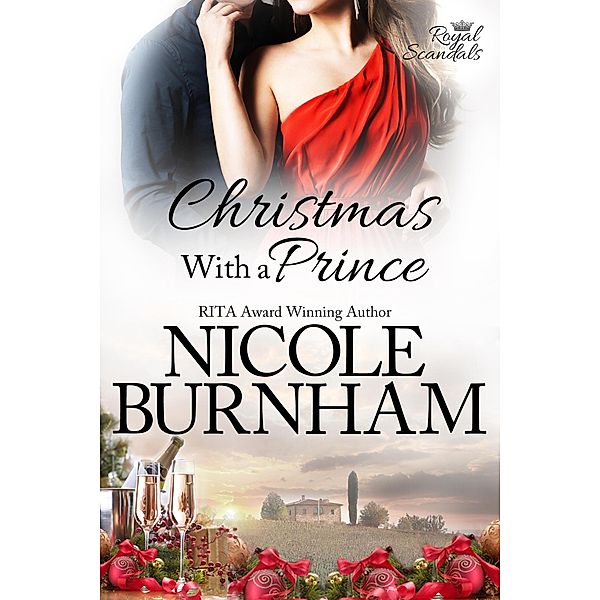 Christmas With a Prince (Royal Scandals, #0.5) / Royal Scandals, Nicole Burnham