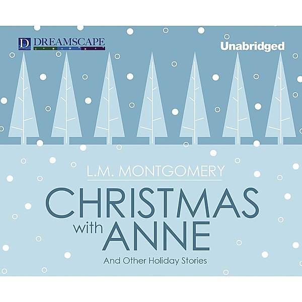 Christmas with Anne, L. M. Montgomery