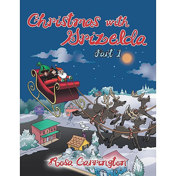 Christmas with Grizelda, Rosa Carrington