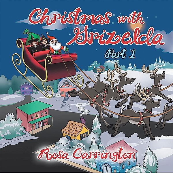 Christmas with Grizelda, Rosa Carrington