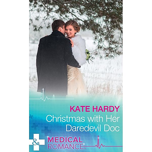 Christmas With Her Daredevil Doc / Miracles at Muswell Hill Hospital Bd.1, Kate Hardy