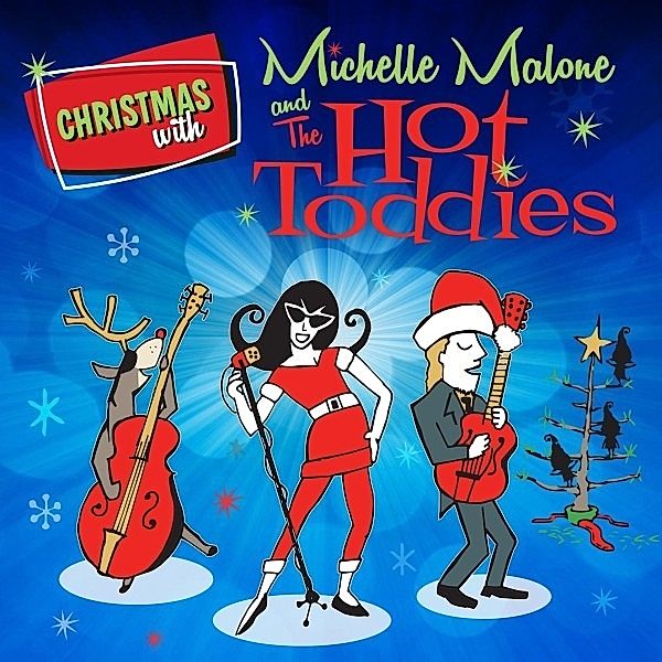 Christmas With Michelle Malone And The Hot Toddies, Michelle Malone