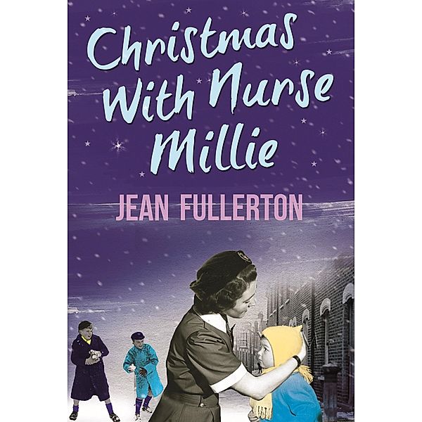 Christmas With Nurse Millie / Nurse Millie and Connie Bd.3, Jean Fullerton