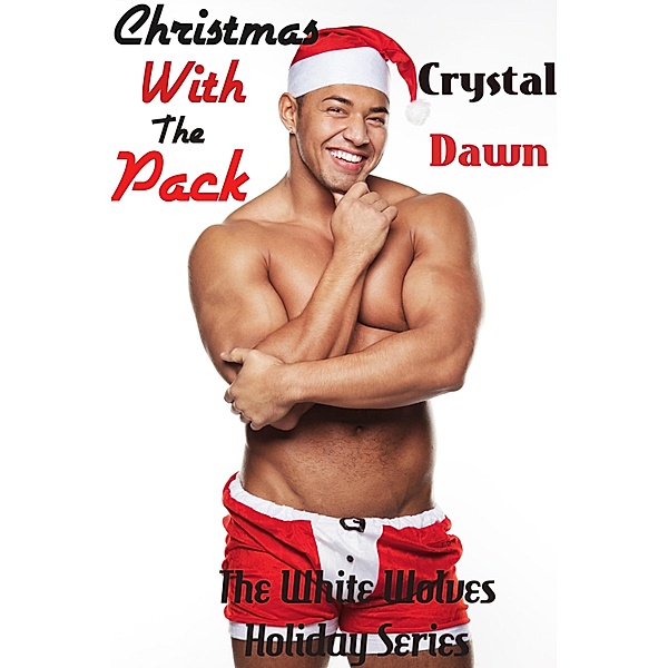 Christmas with the Pack / Crystal Dawn, Crystal Dawn