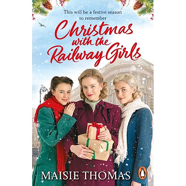 Christmas with the Railway Girls / The railway girls series Bd.4, Maisie Thomas