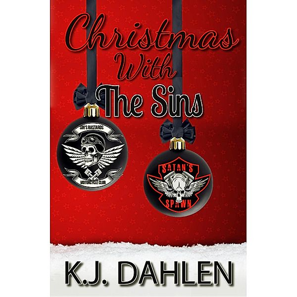 Christmas With The Sin's (Sin's Bastards MC) / Sin's Bastards MC, Kj Dahlen