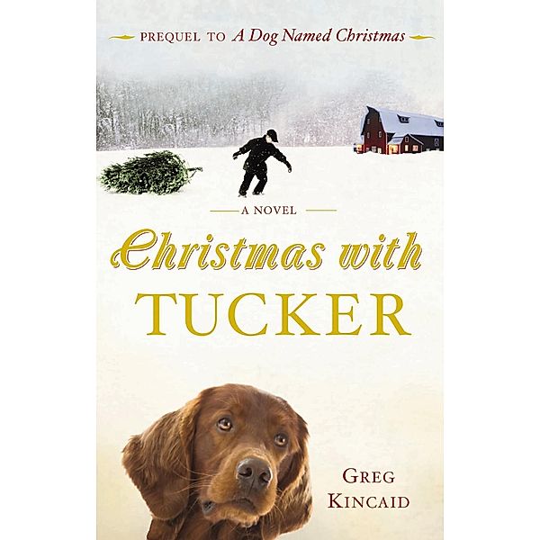 Christmas with Tucker, Greg Kincaid