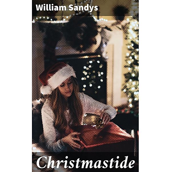Christmastide, William Sandys
