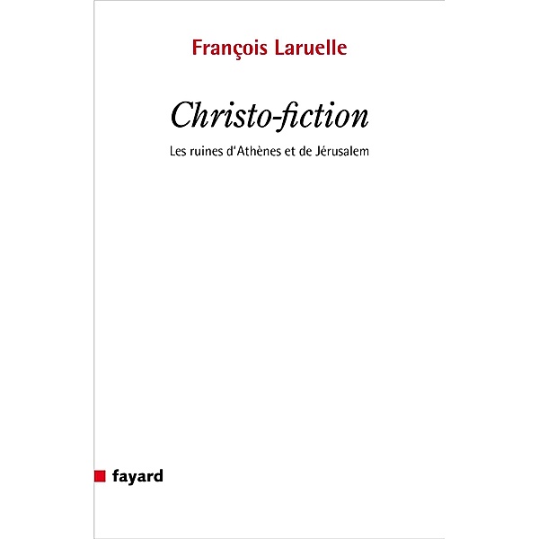 Christo-fiction / Essais, François Laruelle