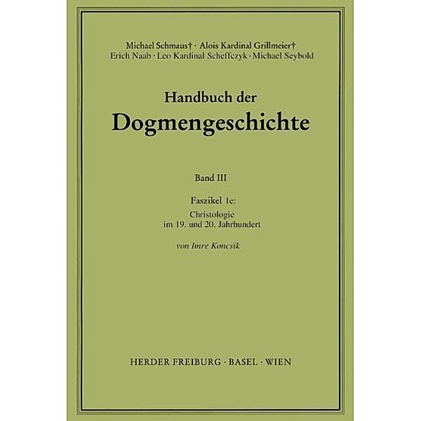 Christologie; Im 19. und 20. Jahrhundert.Faszikel.1e, Imre Koncsik