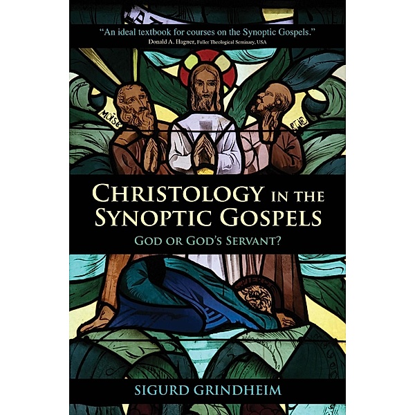 Christology in the Synoptic Gospels, Sigurd Grindheim