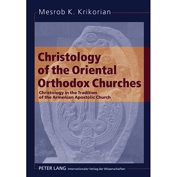 Christology of the Oriental Orthodox Churches, Mesrob K. Krikorian