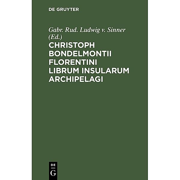 Christoph Bondelmontii Florentini Librum Insularum Archipelagi