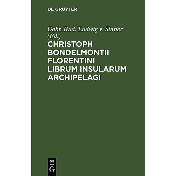 Christoph Bondelmontii Florentini Librum Insularum Archipelagi
