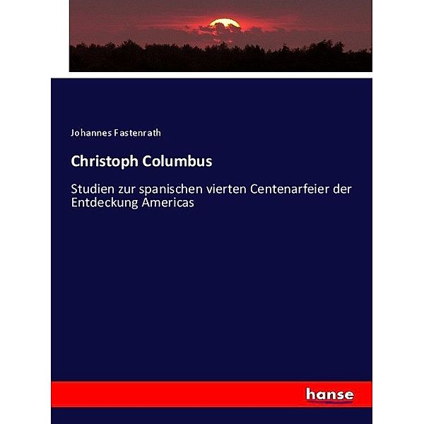 Christoph Columbus, Johannes Fastenrath