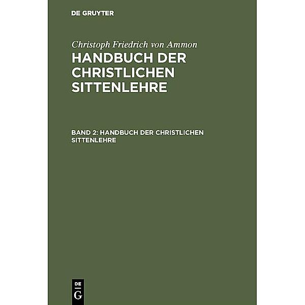 Christoph Friedrich von Ammon: Handbuch der christlichen Sittenlehre. Band 2, Christoph Friedrich von Ammon