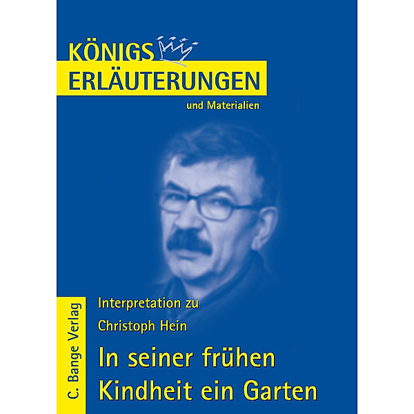 Christoph Hein 'In seiner frühen Kindheit ein Garten', Rüdiger Bernhardt