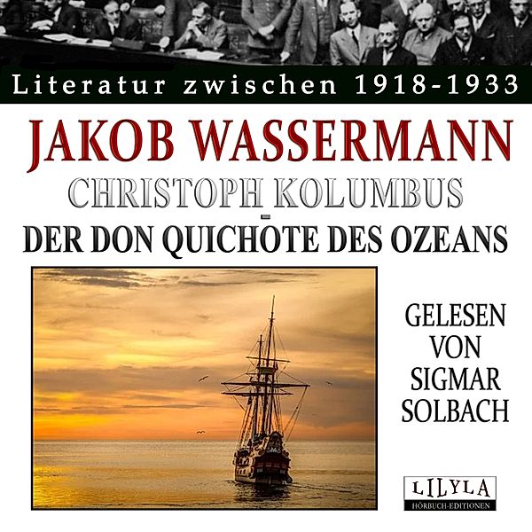 Christoph Kolumbus - Der Don Quichote des Ozeans, Jakob Wassermann