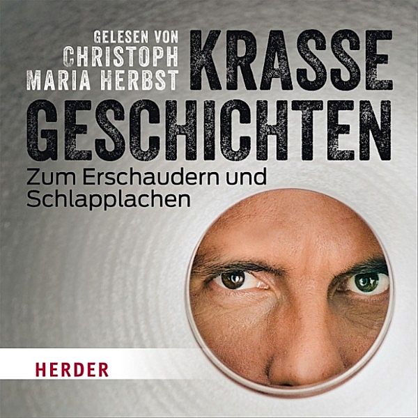 Christoph Maria Herbst liest: Krasse Geschichten zum Erschaudern und Schlapplachen, Various Artists