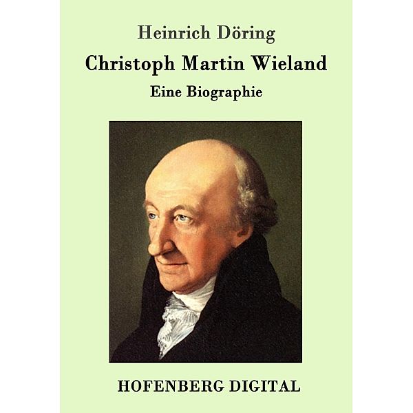 Christoph Martin Wieland, Heinrich Döring
