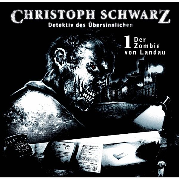 Christoph Schwarz - 1 - Der Zombie von Landau, Otto Joachim