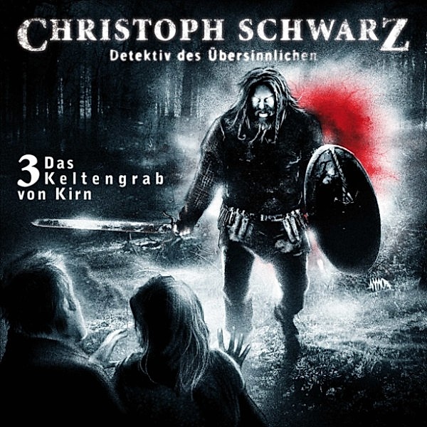 Christoph Schwarz - 3 - Das Keltengrab von Kirn, Otto Joachim