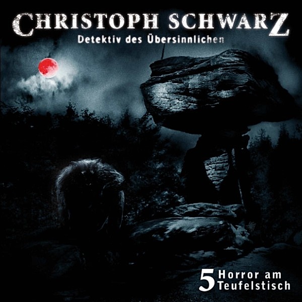 Christoph Schwarz - 5 - Horror am Teufelstisch, Otto Joachim