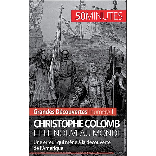 Christophe Colomb et le Nouveau Monde, Romain Parmentier, 50minutes