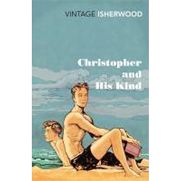 Christopher and His Kind, Christopher Isherwood