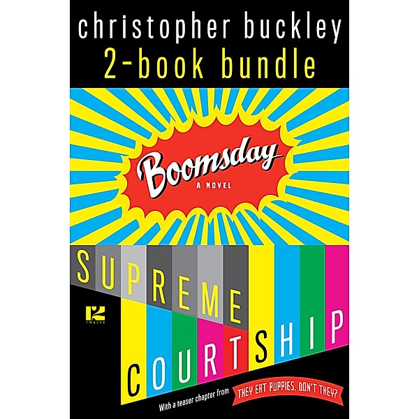 Christopher Buckley: 2-Book Bundle / Twelve, Christopher Buckley