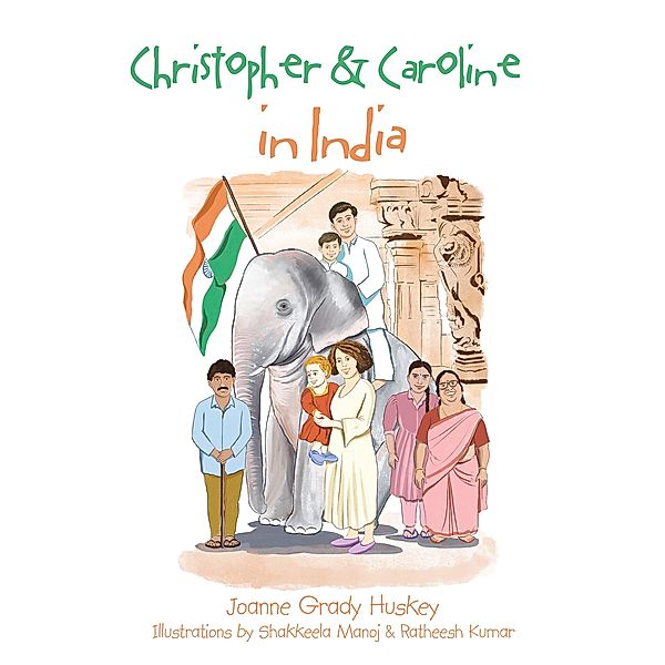 Christopher & Caroline in India, Joanne Grady Huskey