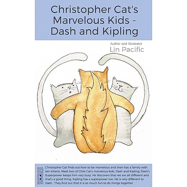 Christopher Cat's Marvelous Kids - Dash and Kipling / Christopher Cat, Lin Pacific