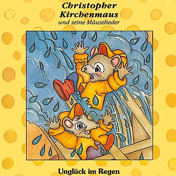 Christopher Kirchenmaus - 1 - 01: Unglück im Regen, Gertrud Schmalenbach