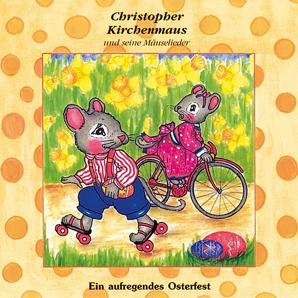 Christopher Kirchenmaus - 19 - 19: Ein aufregendes Osterfest, Ruthild Wilson